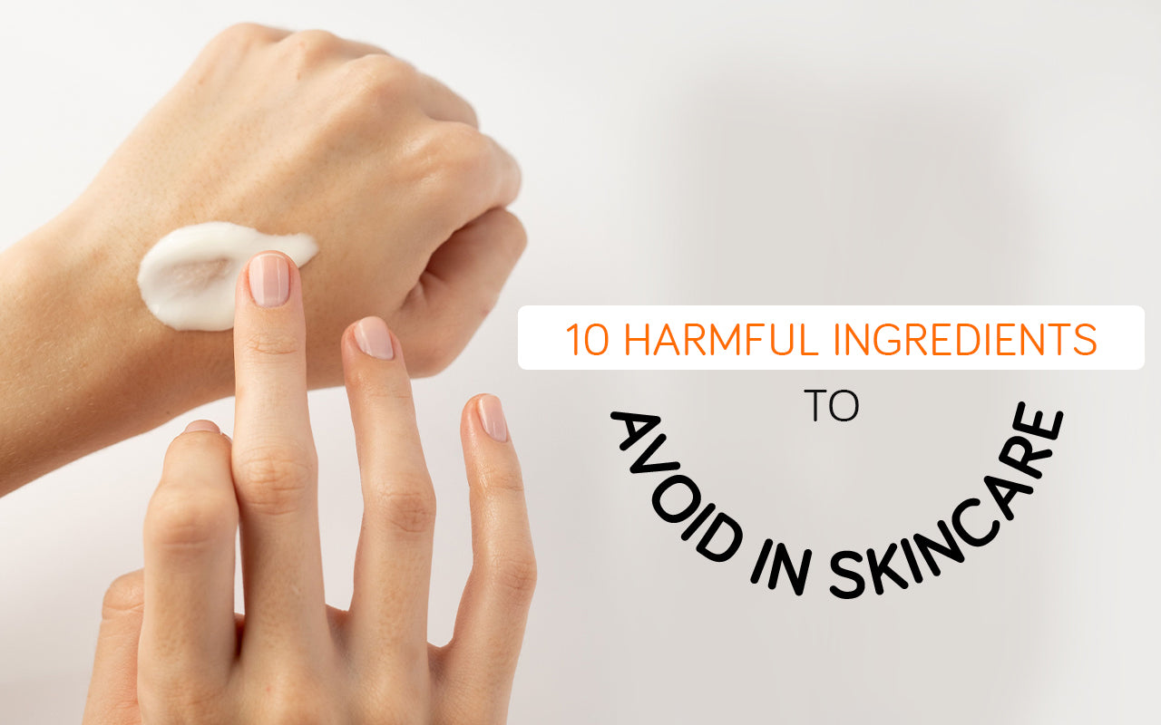 10 Harmful Ingredients to Avoid in Skincare